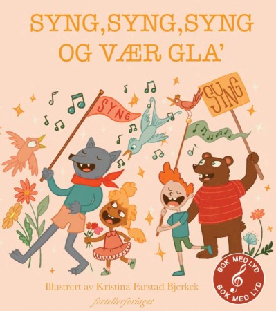 Syng, syng, syng og vær gla' – 11 barnesanger –   Bok med lyd  