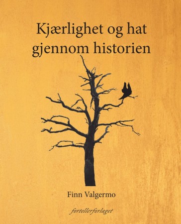 Kjærlighet og hat gjennom historien
