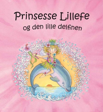 Prinsesse Lillefe og den lille delfinen